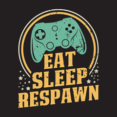 Eat Sleep Respawn Gaming Tshirt design