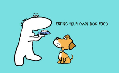 Eat your own dogfood - jargon cartoon