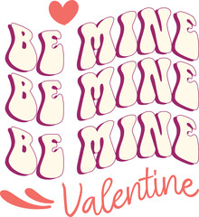be mine valentine. Funny Valentine's Day Quote Sublimation