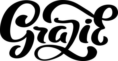 Grazie handwritten lettering text. Thank you in Italian language. Ink illustration. Modern brush calligraphy. Isolated on white background. Gratitude words for postcards