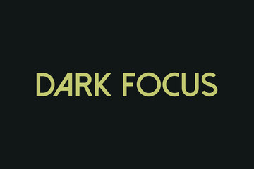 DARK FOCUS text on black background. Dark Focus yellow typography vector design.