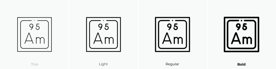 americium icon. Thin, Light Regular And Bold style design isolated on white background