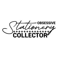 Obsessive Stationery Collector