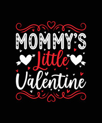  MOMMY’S LITTLE VALENTINE valentine t shirt