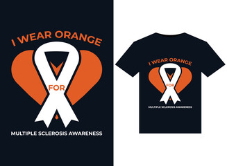 I Wear Orange For Multiple Sclerosis Awareness illustrations for print-ready T-Shirts design