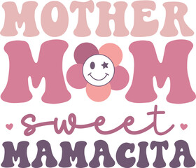 Mother Mom Sweet Mamacita funny retro craft design.