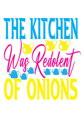 The kitchen was redolent of onions
