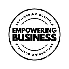 Empowering Business - management practice of sharing information, rewards, and power with employees, text concept stamp