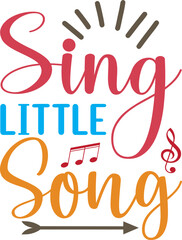 sing little song
