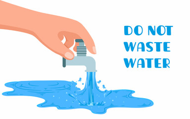 Do not waste water unnecessarily hand closes the tap for saving water World water day.