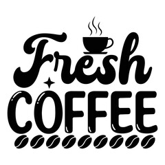 Fresh Coffee