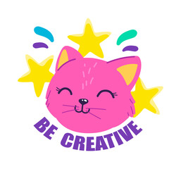 Be creative text and cute smiling cat face with stars. Illustration in cartoon sticker design