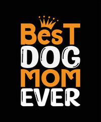 Best dog mom mothers day quote t-shirt design template vector