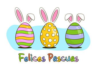 Easter greeting card. Colorful Easter eggs with bunny ears. Happy Easter colorful lettering in Spanish (Felices Pascuas). Cartoon. Vector illustration. Isolated on white background