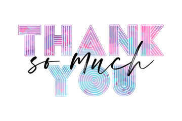 Thank You So Much Card. Hand Written Lettering for Title, Heading, Photo Overlay, Wedding Invitation, Thank You Message.