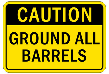 Drums storage sign and labels ground all barrels