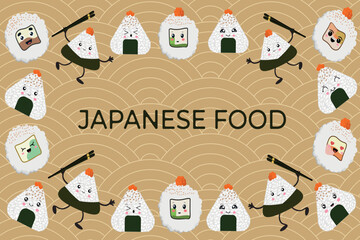 Vector illustration of onigiri and rolls in the style of kawaii. Traditional Japanese cuisine.Flat style