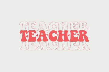 Teacher Valentine's Day typography quotes t shirt design