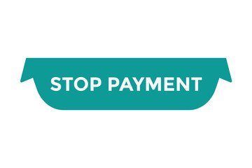 Stop payment button web banner templates. Vector Illustration
