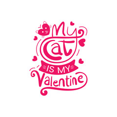 Fototapeta na wymiar My cat is my valentine t-shirt design for valentine's day special gift for t-shirt lovers.