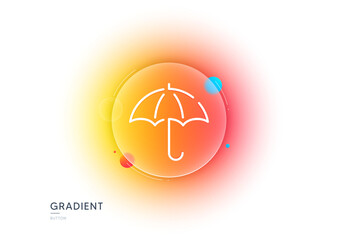 Umbrella line icon. Gradient blur button with glassmorphism. Rain defence sign. Safe insurance symbol. Transparent glass design. Umbrella line icon. Vector