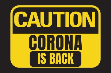Fototapeta premium Corona is back. Text in caution board