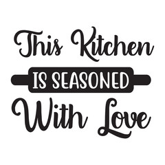 This kitchen is seasoned with love t-shirt print template