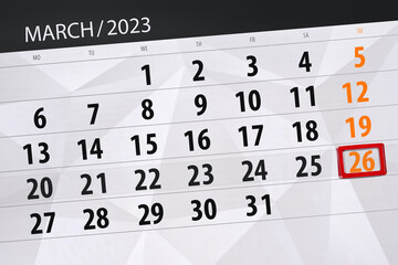 Obraz premium Calendar 2023, deadline, day, month, page, organizer, date, march, sunday, number 26