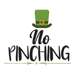 No pinching Happy St Patricks day shirt print template, St patricks design, typography design for Irish day, womens day, lucky clover, Irish gift