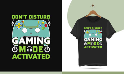 Don't disturb gaming mode activated - Colourful unique gaming t-shirt design template. High-quality vector shirt design for Print on a shirt, mug, greeting card, and poster.