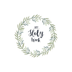 Laurel wreath with text happy Holy Week. Palm Sunday illustration