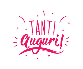 Tanti Auguri. Lettering. Translation from Italian - Best wishes. Modern vector brush calligraphy. Ink illustration