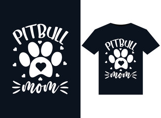 Pitbull Mom illustrations for print-ready T-Shirts design