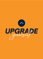 Upgrade yourself. Orange Motivational quote design poster
