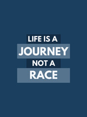 Life is a journey, not a race Motivational quote poster