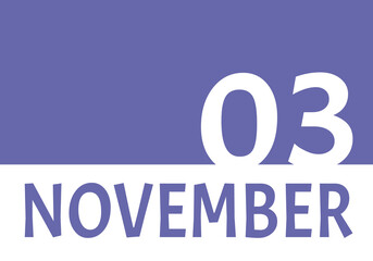 3 november calendar date with copy space. Very Peri background and white numbers. Trending color for 2022.