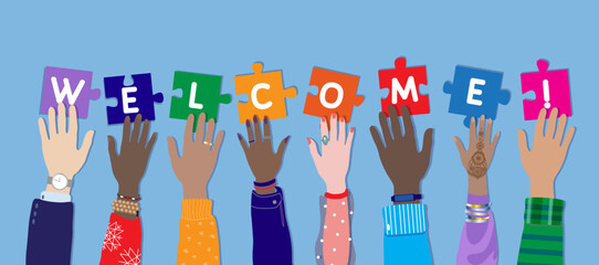 Welcome! Welcome vector banner, flyer with diverse female and male hands raising up, holding and connecting puzzle pieces. Multicultural international students group, people show supportnes