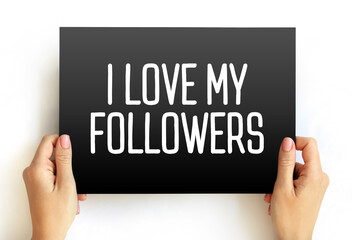 I love my Followers text on card, concept background