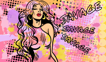 Vector illustration in pop art style with the abstract lady in old fashion comics style with the phrase "Savage".