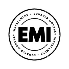 EMI Equated Monthly Installment - fixed payment amount made by a borrower to a lender at a specified date each calendar month, acronym text stamp - obrazy, fototapety, plakaty