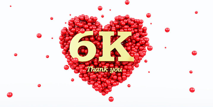 3D render of a gold 6000 followers thank you isolated on white background, 6k, red heart and red balloons, ball.