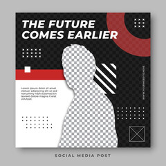 The future comes earlier social media template