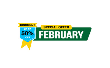 50 Percent FEBRUARY discount offer, clearance, promotion banner layout with sticker style.