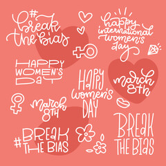 Feminist hand written sticker set with hand drawn linear text -Break the Bias, Happy international women's day, March 8th. Minimalistic stickers pack for IWD. Monoline vector calligraphic illustration