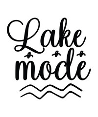 Lake svg design,On Lake Time svg, Lake Svg,Lake bum , Lake SVG , SVG Cutting File for Cutting Machines , SVG, Eps, Png, & Jpg,Lake squad SVG,lake mode svg,
