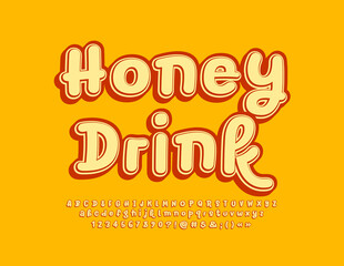 Vector bright Poster Honey Drink. Creative Font. Funny handwritten Alphabet Letters and Numbers