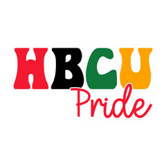 Hbcu Pride | Black History Month Svg | African American Svg | Black Power Svg | Black Fist Svg | African American Quote Design