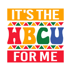 It's The HBCU For Me | Black History Month Svg | African American Svg | Black Power Svg | Black Fist Svg | African American Quote Design