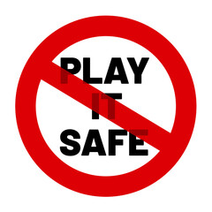 Play it safe - motivation to personal change. Stop risk aversion, routine, risk avoidance and comfort zone. Appeal to take action, risking, trying opportunity and courage. Vector illustration.