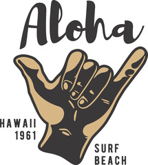 Shaka gesture. Hand that shows surfer hawaii surfing gesture. Summer t shirt print for tropikal, oceanic beach